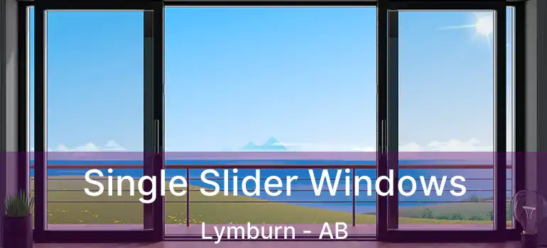 Single Slider Windows Lymburn - AB