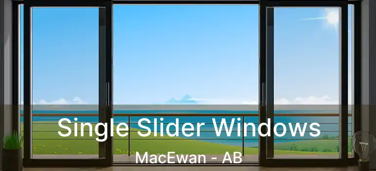  Single Slider Windows MacEwan - AB