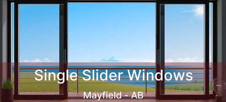  Single Slider Windows Mayfield - AB