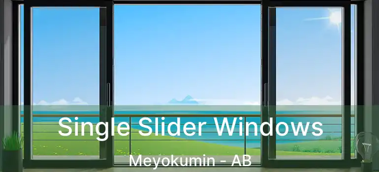 Single Slider Windows Meyokumin - AB