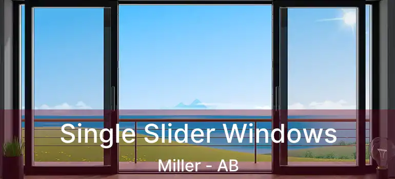  Single Slider Windows Miller - AB