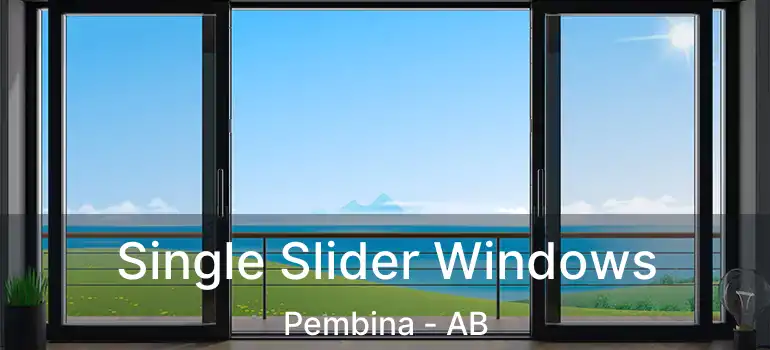  Single Slider Windows Pembina - AB