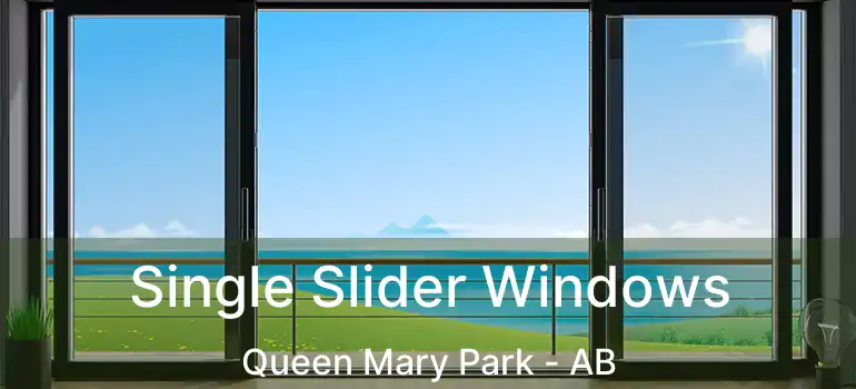  Single Slider Windows Queen Mary Park - AB