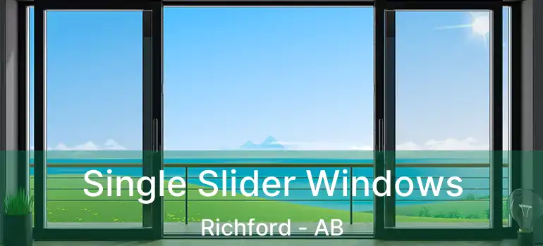  Single Slider Windows Richford - AB