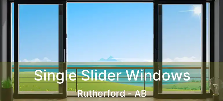  Single Slider Windows Rutherford - AB