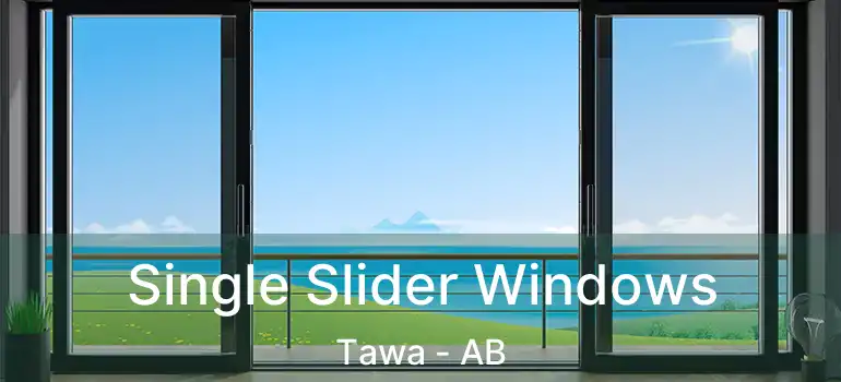  Single Slider Windows Tawa - AB