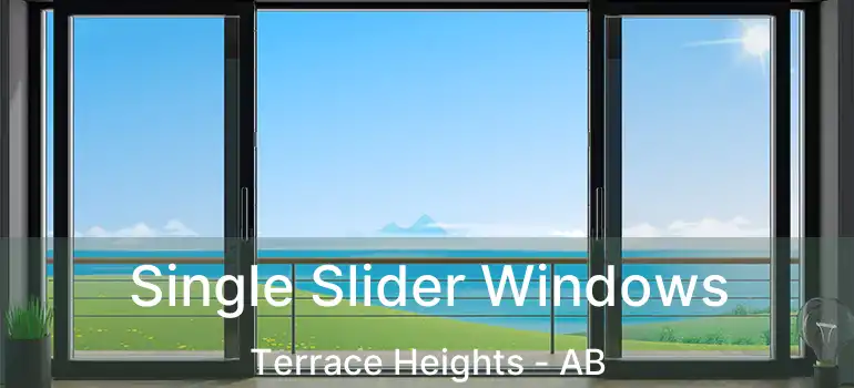  Single Slider Windows Terrace Heights - AB