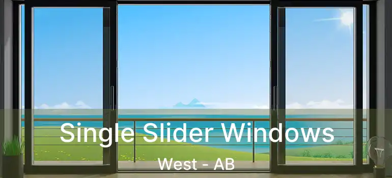  Single Slider Windows West - AB
