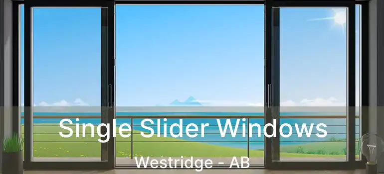  Single Slider Windows Westridge - AB