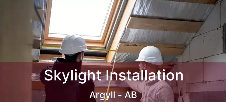 Skylight Installation Argyll - AB