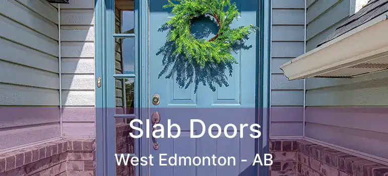 Slab Doors West Edmonton - AB