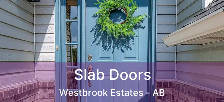  Slab Doors Westbrook Estates - AB