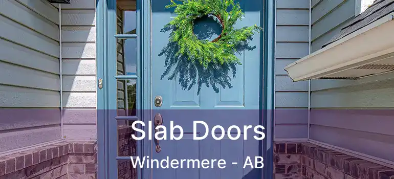  Slab Doors Windermere - AB