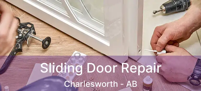  Sliding Door Repair Charlesworth - AB
