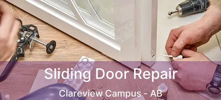  Sliding Door Repair Clareview Campus - AB