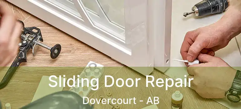  Sliding Door Repair Dovercourt - AB