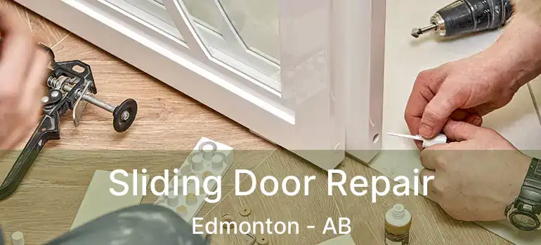  Sliding Door Repair Edmonton - AB