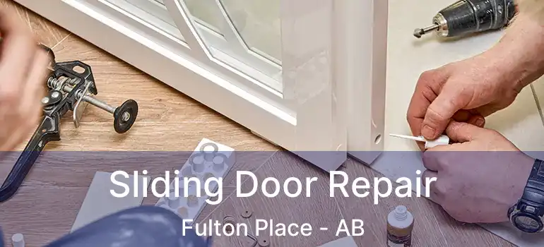  Sliding Door Repair Fulton Place - AB