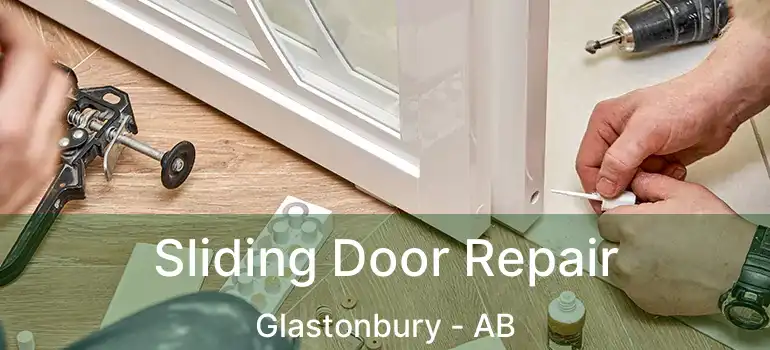  Sliding Door Repair Glastonbury - AB
