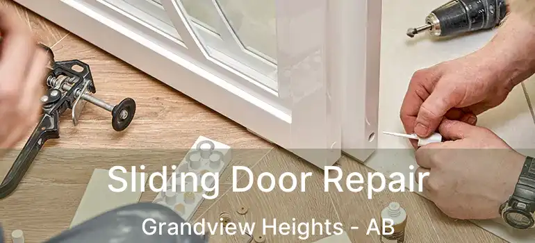  Sliding Door Repair Grandview Heights - AB