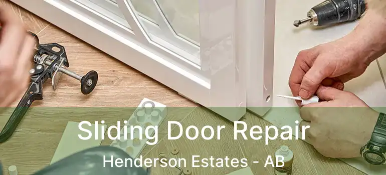  Sliding Door Repair Henderson Estates - AB