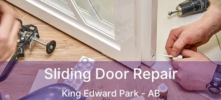  Sliding Door Repair King Edward Park - AB