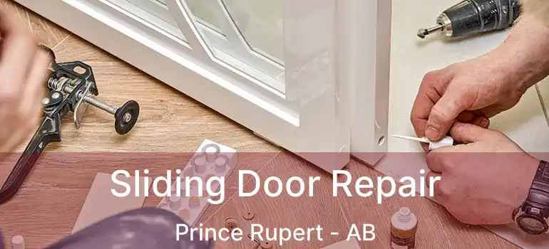  Sliding Door Repair Prince Rupert - AB