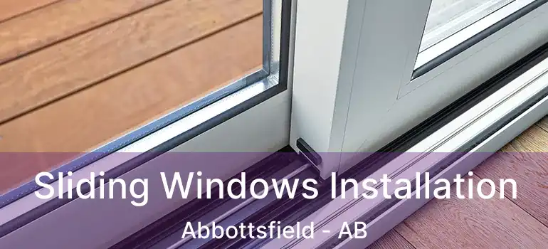  Sliding Windows Installation Abbottsfield - AB