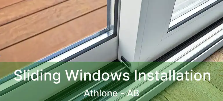  Sliding Windows Installation Athlone - AB