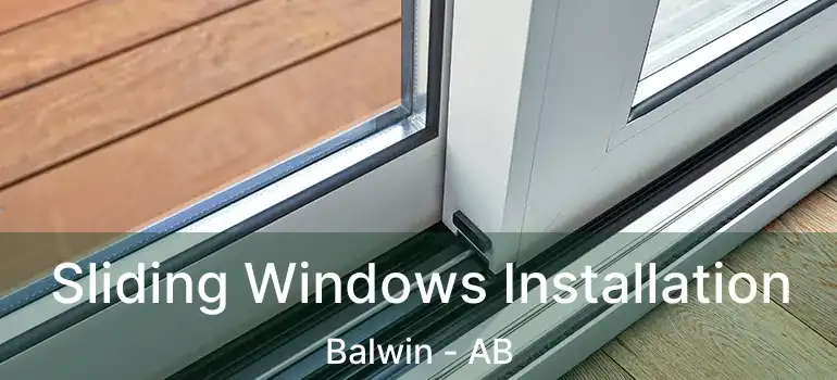  Sliding Windows Installation Balwin - AB