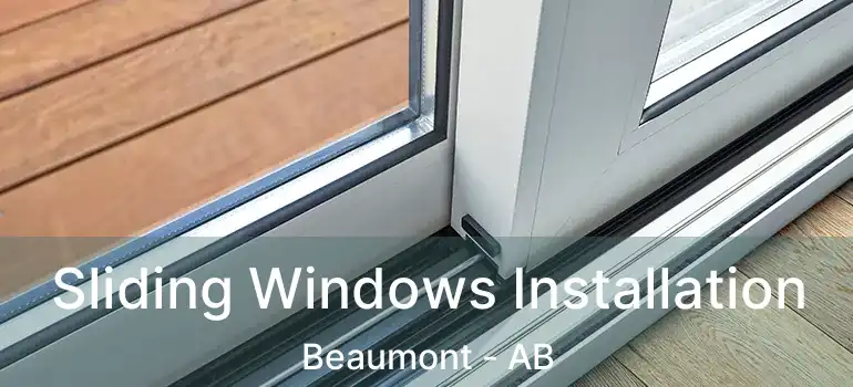  Sliding Windows Installation Beaumont - AB