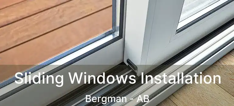  Sliding Windows Installation Bergman - AB