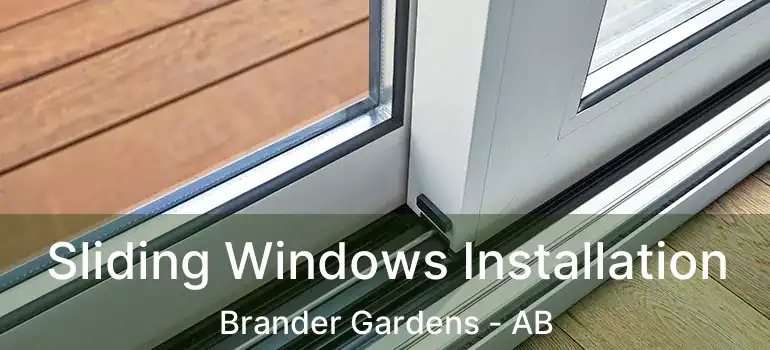  Sliding Windows Installation Brander Gardens - AB