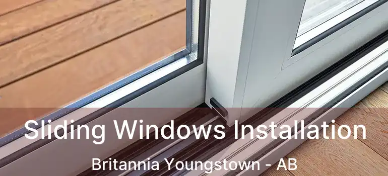  Sliding Windows Installation Britannia Youngstown - AB