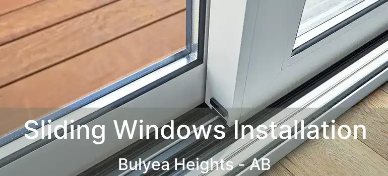  Sliding Windows Installation Bulyea Heights - AB