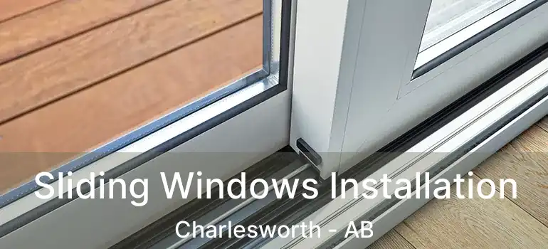  Sliding Windows Installation Charlesworth - AB