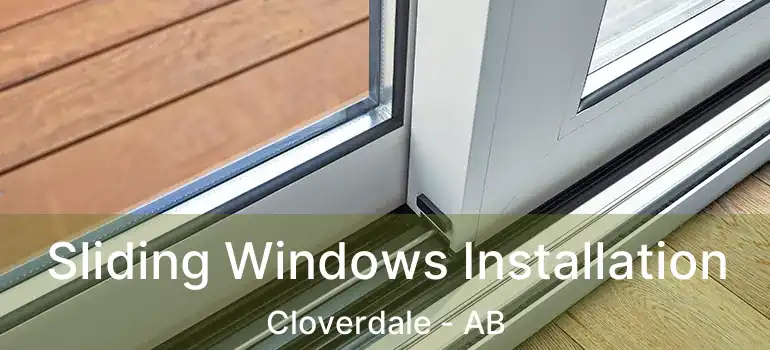  Sliding Windows Installation Cloverdale - AB