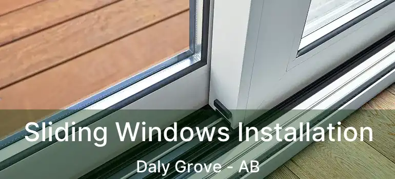  Sliding Windows Installation Daly Grove - AB