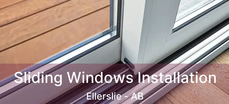  Sliding Windows Installation Ellerslie - AB