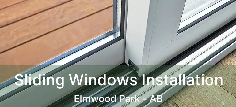  Sliding Windows Installation Elmwood Park - AB
