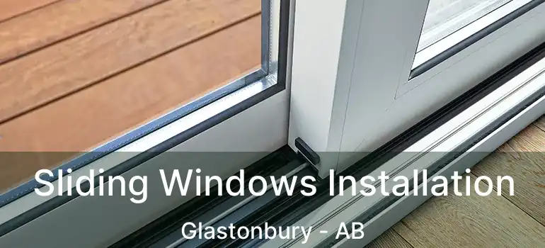  Sliding Windows Installation Glastonbury - AB