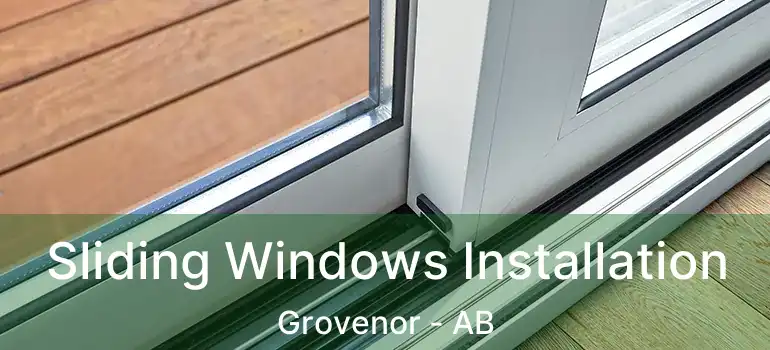  Sliding Windows Installation Grovenor - AB
