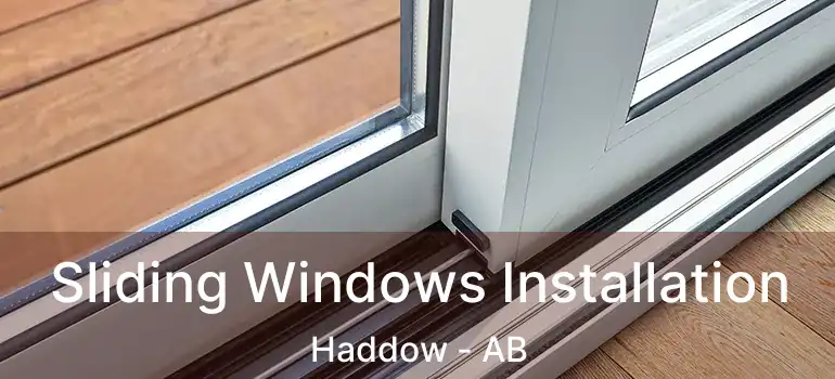  Sliding Windows Installation Haddow - AB