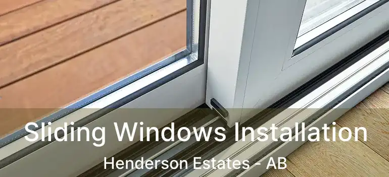  Sliding Windows Installation Henderson Estates - AB