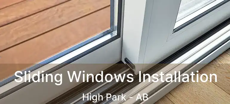 Sliding Windows Installation High Park - AB