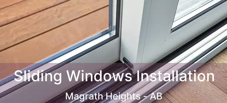  Sliding Windows Installation Magrath Heights - AB