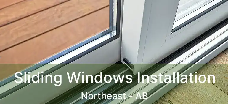 Sliding Windows Installation Northeast - AB