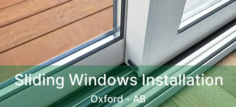  Sliding Windows Installation Oxford - AB