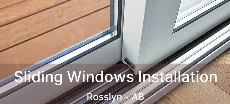  Sliding Windows Installation Rosslyn - AB