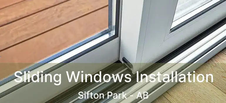  Sliding Windows Installation Sifton Park - AB